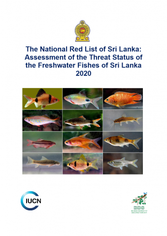 The National Red List of Sri Lanka: Assessment of the Threat Status of the Freshwater Fishes of Sri Lanka 2020